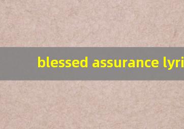 blessed assurance lyrics